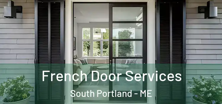 French Door Services South Portland - ME