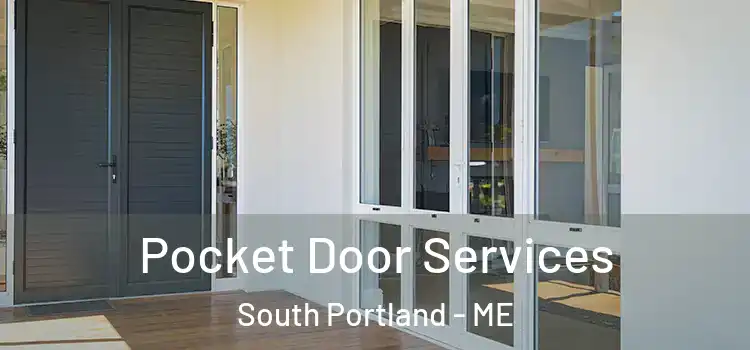 Pocket Door Services South Portland - ME