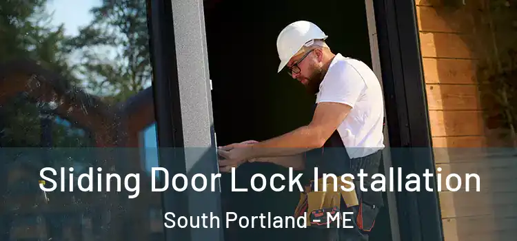 Sliding Door Lock Installation South Portland - ME